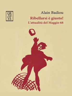 cover image of Ribellarsi è giusto! L'attualità del Maggio 68